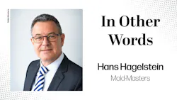 Hans Hagelstein, president of Mold-Masters, is the subject of this 'In Other Words' Q&A.